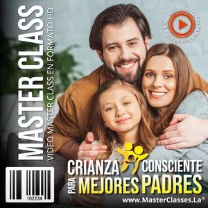 Crianza Consciente para ser Mejores Padres