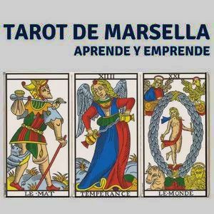 Tarot de Marsella. Aprende y Emprende